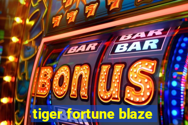 tiger fortune blaze