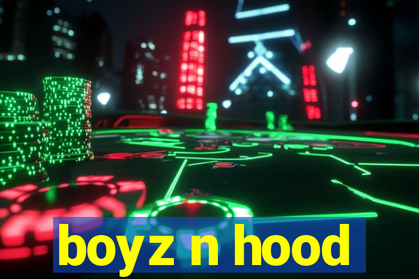 boyz n hood