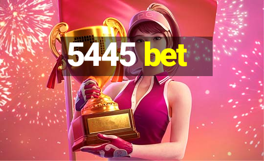 5445 bet