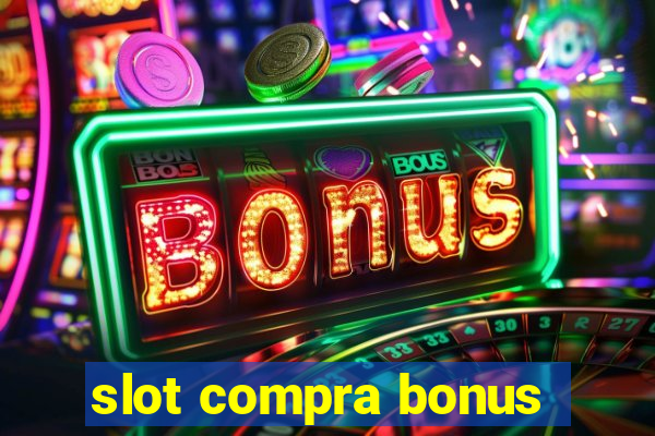 slot compra bonus