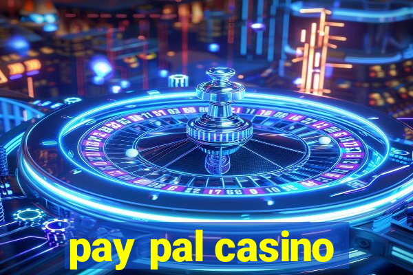 pay pal casino