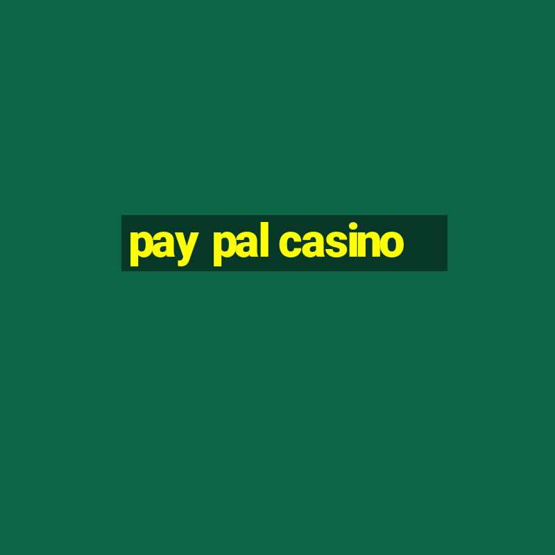 pay pal casino