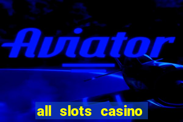 all slots casino online casino review