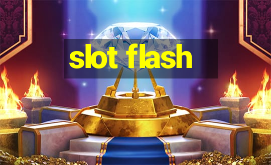 slot flash