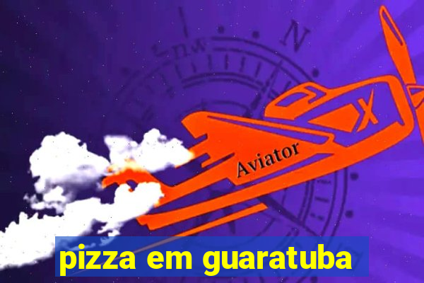 pizza em guaratuba