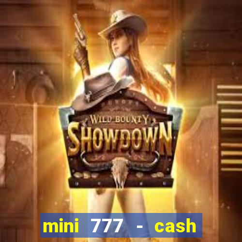 mini 777 - cash slot machine