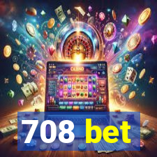 708 bet