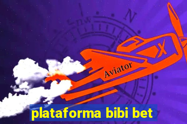 plataforma bibi bet