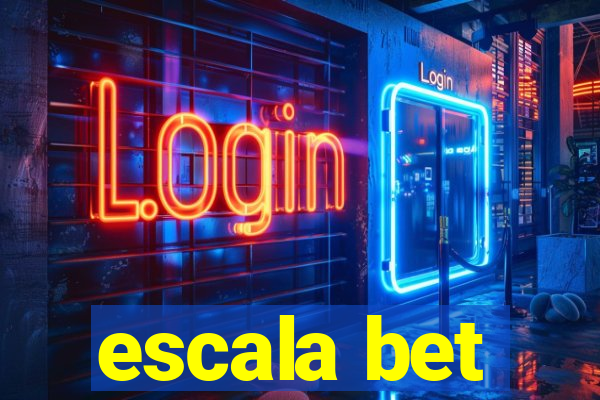 escala bet