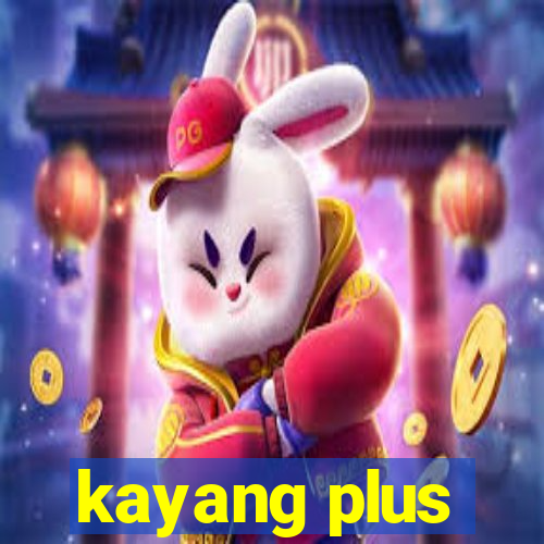 kayang plus