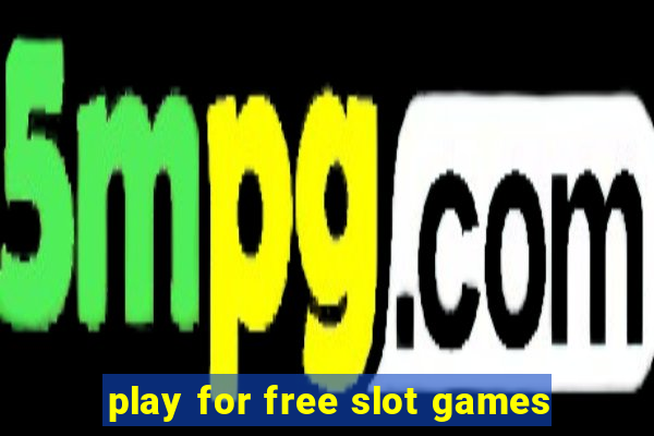 play for free slot games