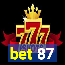 bet 87