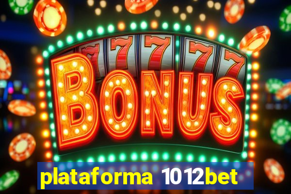 plataforma 1012bet