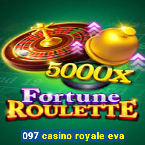 097 casino royale eva