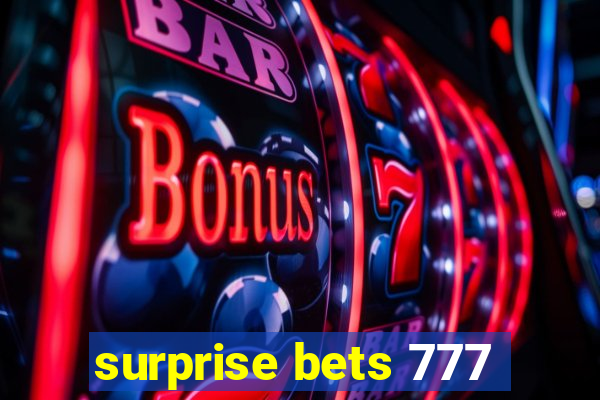 surprise bets 777