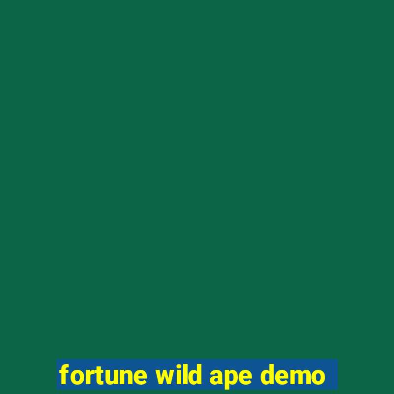 fortune wild ape demo