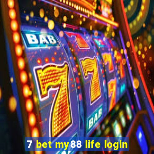 7 bet my88 life login