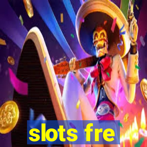 slots fre