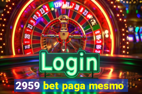 2959 bet paga mesmo