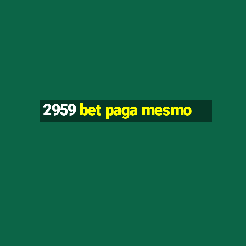 2959 bet paga mesmo