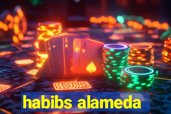 habibs alameda