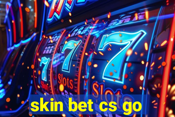 skin bet cs go