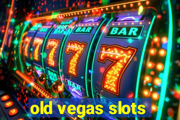 old vegas slots