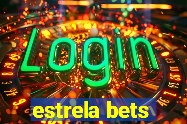 estrela bets