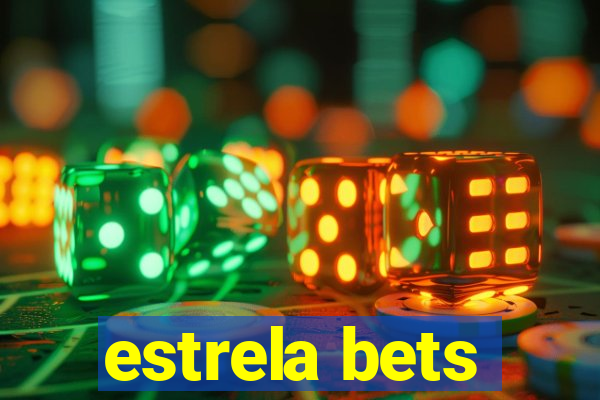 estrela bets