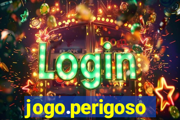 jogo.perigoso