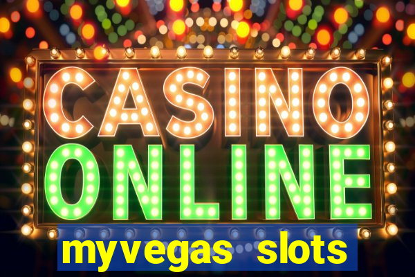 myvegas slots casino free