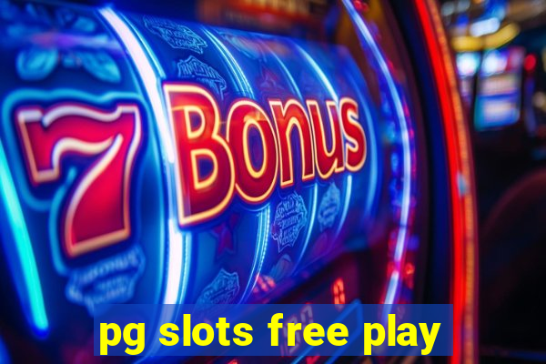 pg slots free play