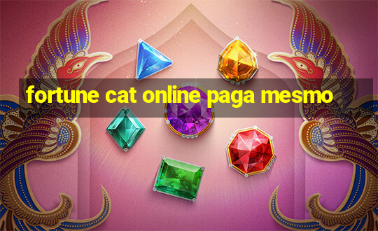 fortune cat online paga mesmo