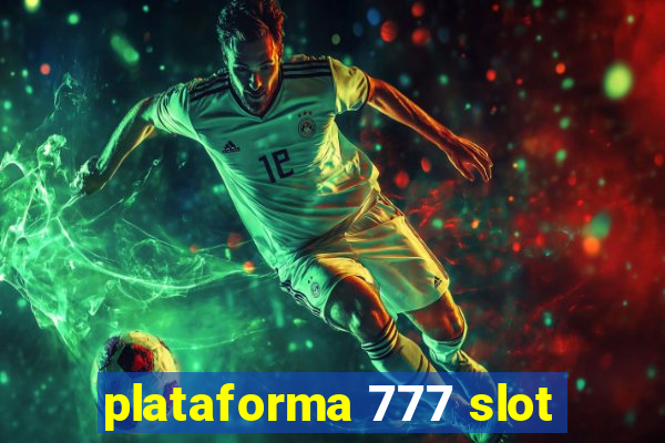 plataforma 777 slot