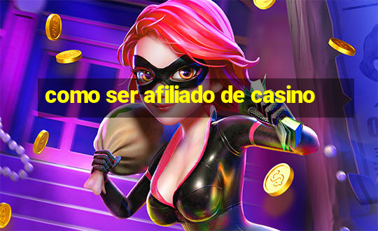 como ser afiliado de casino