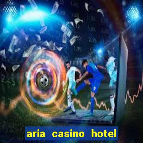 aria casino hotel las vegas