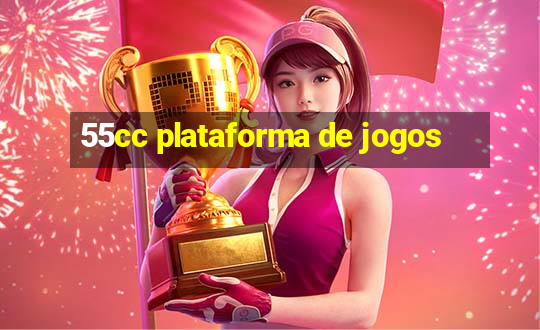 55cc plataforma de jogos