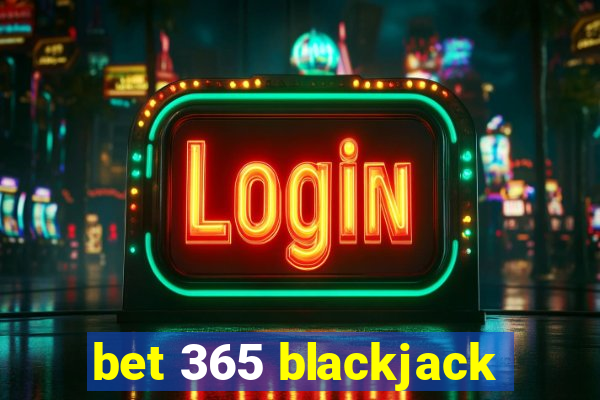 bet 365 blackjack