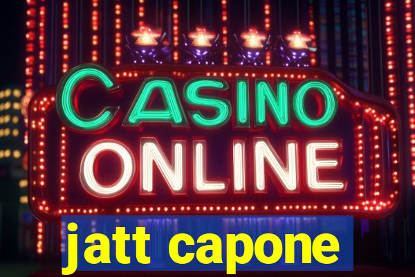 jatt capone