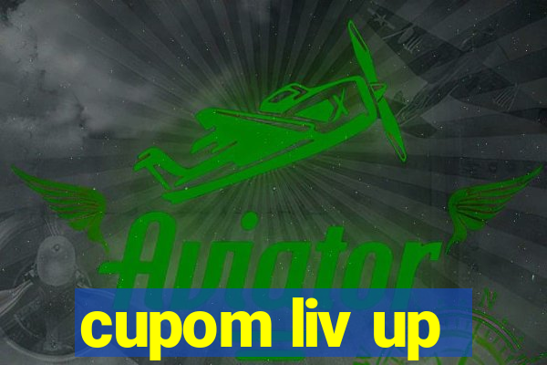 cupom liv up