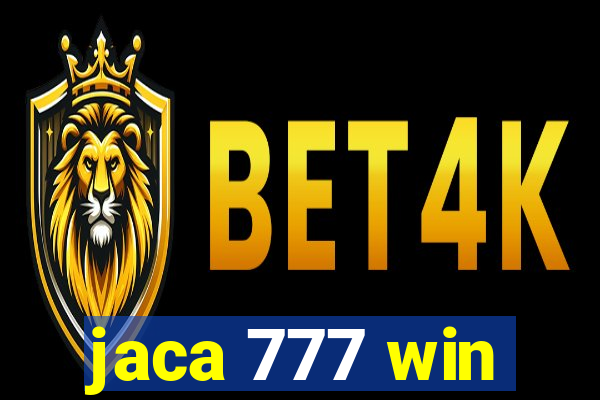 jaca 777 win