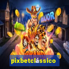 pixbetclássico