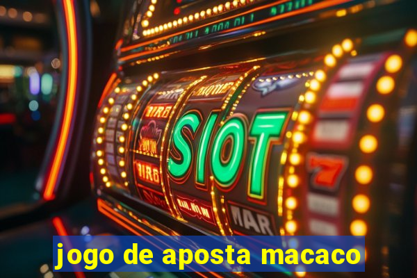 jogo de aposta macaco