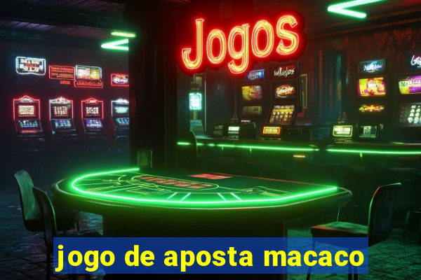 jogo de aposta macaco