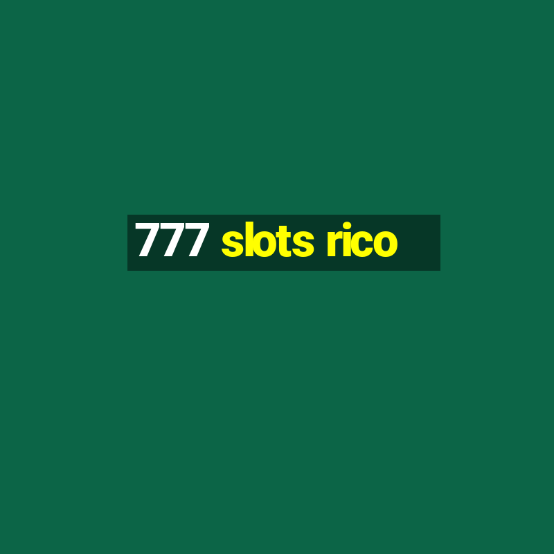 777 slots rico