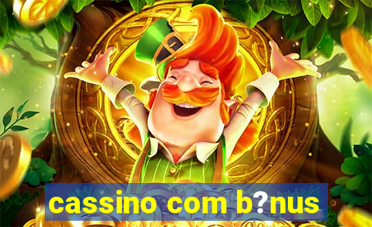 cassino com b?nus