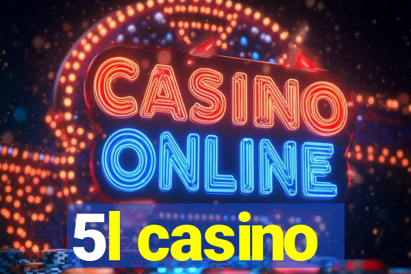 5l casino