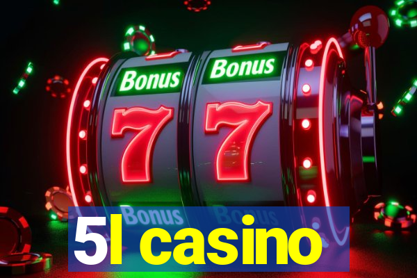 5l casino