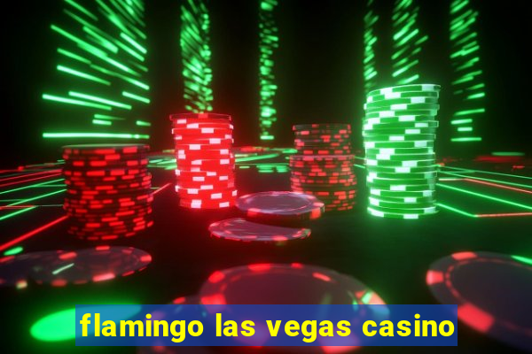 flamingo las vegas casino