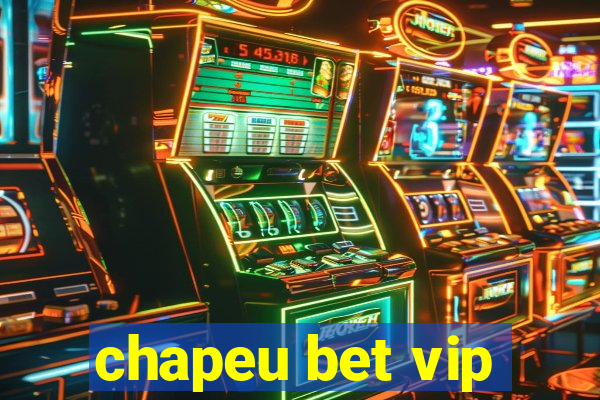 chapeu bet vip